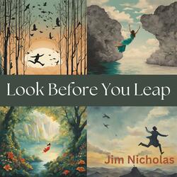 Look Before You Leap
