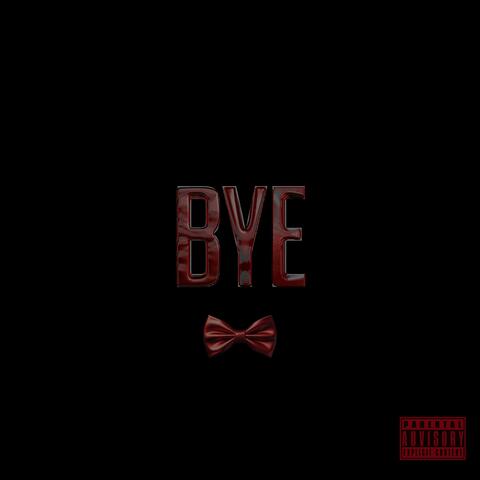 Bye (feat. Taylor Nixon)