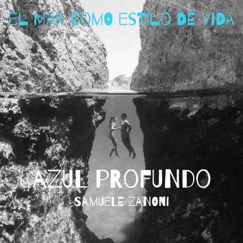 AZUL PROFUNDO (El mar come estilo de vida)