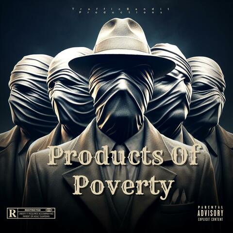 Product of Poverty (feat. SouthsideBibby)