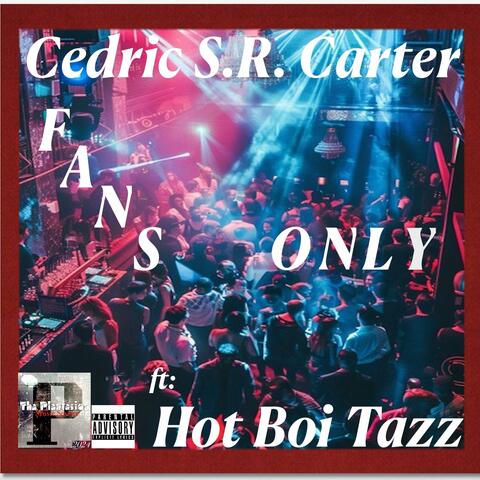 Fans Only (feat. Hot Boi Tazz)