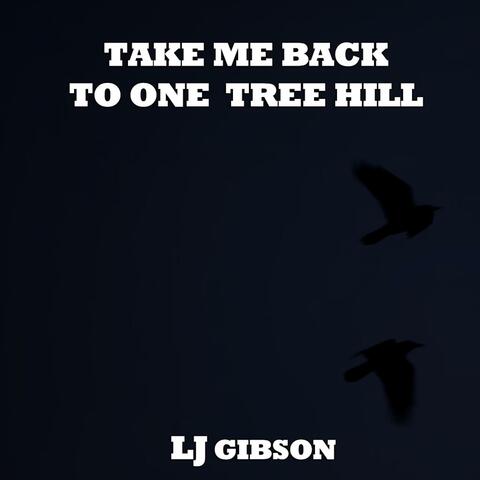 Take Me Back To One Tree Hill