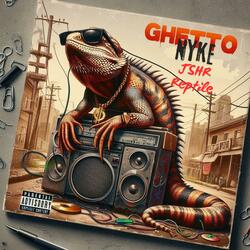 Reptile x GHETTO