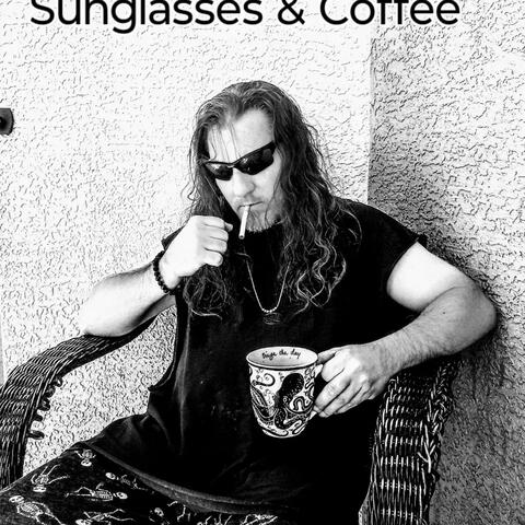 Sunglasses & Coffee