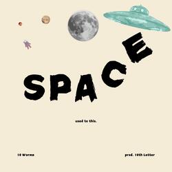 SPACE (feat. 10th Letter)