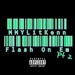 Flash On Em Pt2