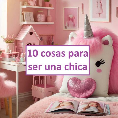 10 cosas para ser una chica (feat. Edu Izaña)