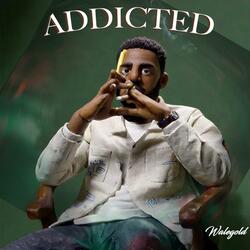 Addicted