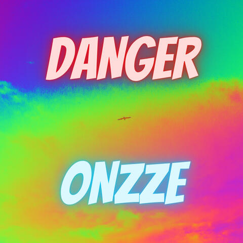 Danger
