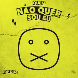 Quem não quer sou eu