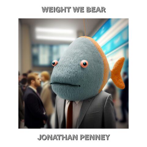 WEIGHT WE BEAR