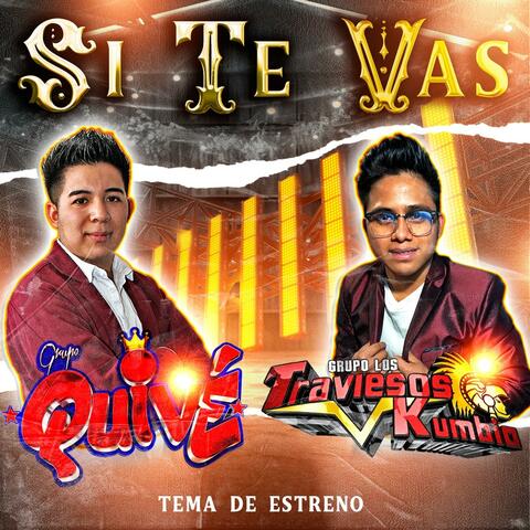 Si Te Vas (feat. LOS TRAVIESOS KUMBIA OFICIAL)