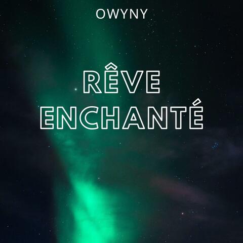 Rêve Enchanté