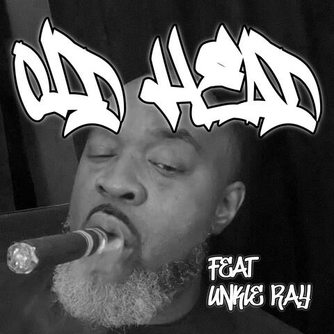 Old Head (feat. Unkle Ray)