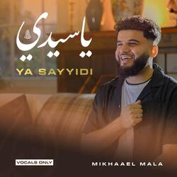 Ya Sayyidi (Vocals Only)