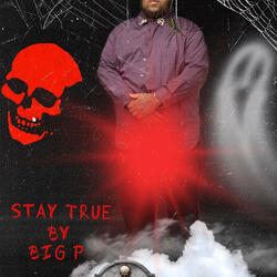 Stay True