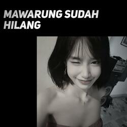 Mawarung Sudah Hilang