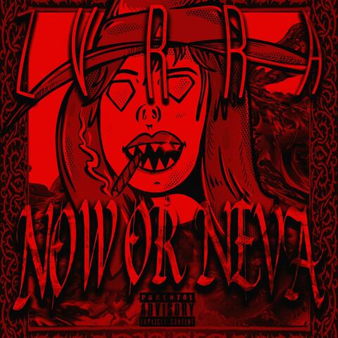 NOW OR NEVA