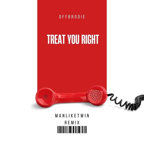 TREAT U RIGHT (ManLikeTwin Remix)
