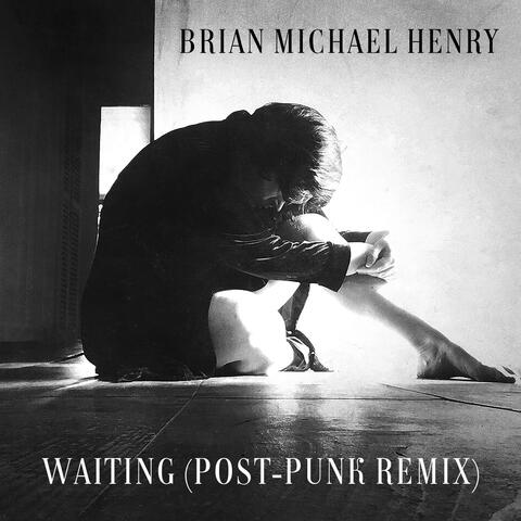 Waiting (Post-Punk Remix)