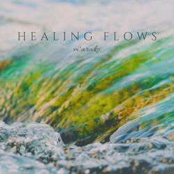 Healing Flows