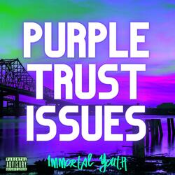Purple Trust Issues