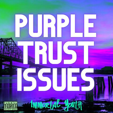 Purple Trust Issues