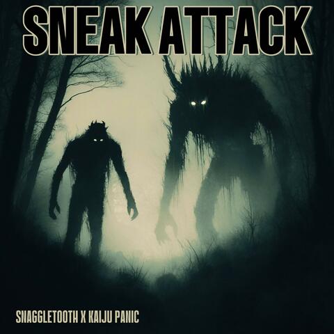 Sneak Attack (feat. Kaiju Panic)