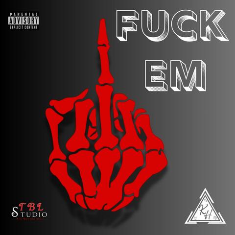 FUCK EM (feat. Double O)