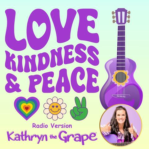 Love, Kindness, and Peace (Radio Version)