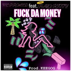 FUCK DA MONEY (feat. HALO KITTY)
