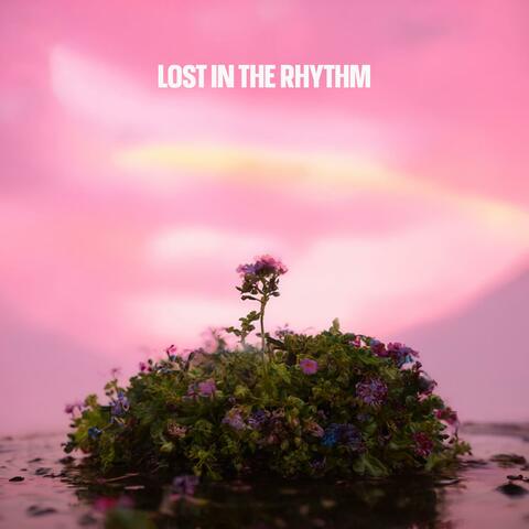 Lost in the Rhythm