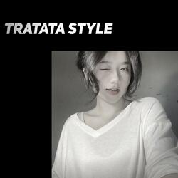 Tratata Style