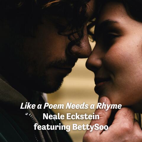Like a Poem Needs a Rhyme (feat. BettySoo)
