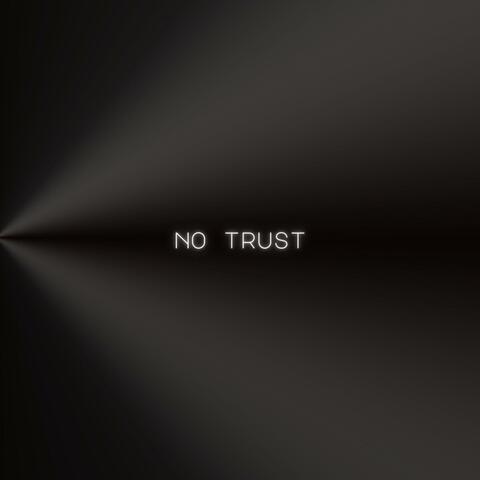 NO TRUST (MAQUETA)