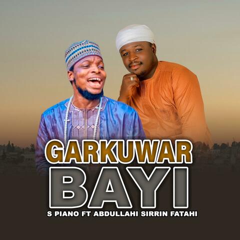 GARKUWAR BAYI (feat. SIRRIN FATAHI)
