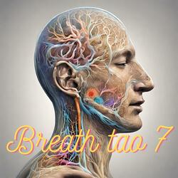 Breath Tao 7