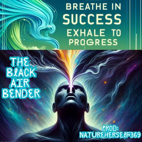Breathe in success Exhale to progress