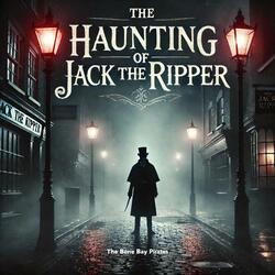 The Haunting of Jack the Ripper