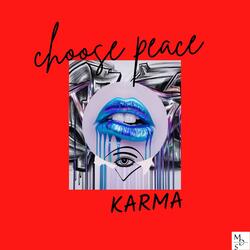 CHOOSE PEACE (feat. KARMA & BRAXTON COLE)