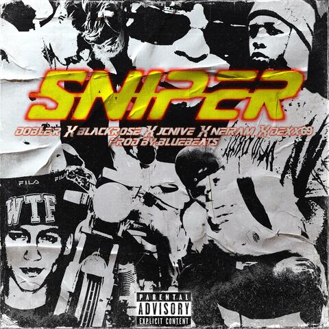 Sniper (feat. Doble R, Blackrose, JCnive, Neiram & Dexx69)