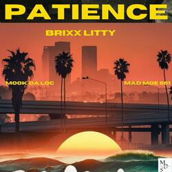 PATIENCE (feat. BRIXX LITTY & MAD MOE 661)