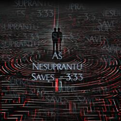 As Nesuprantu Saves (Freestyle)