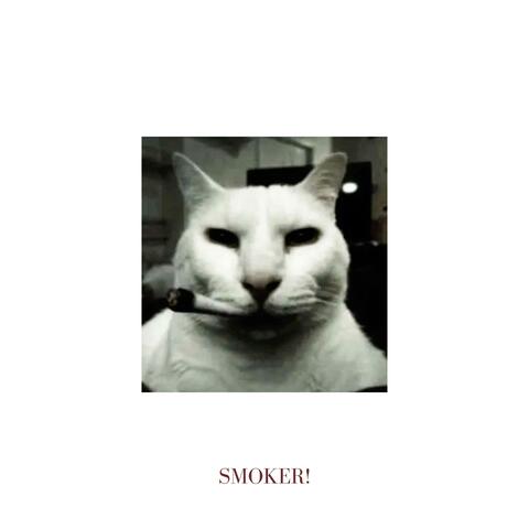 SMOKER!