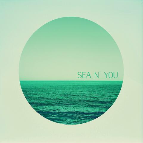 sea n' you