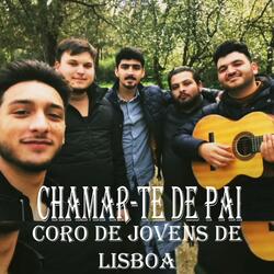 Chamarte de Pai (Coro de Jovens Zona de Lisboa)