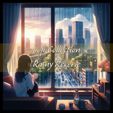 Lofi Collection: Rainy Reverie