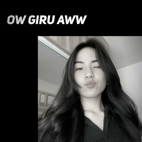 Ow Giru Aww