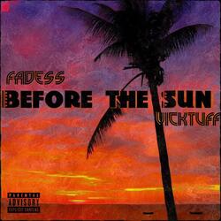 Before The Sun (feat. VickTuff)