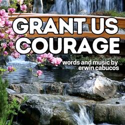 Grant Us Courage